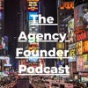 The Agency Founder Podcast: Grow Your Marketing Agency