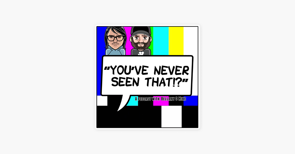 You've Never Seen That!?“ auf Apple Podcasts