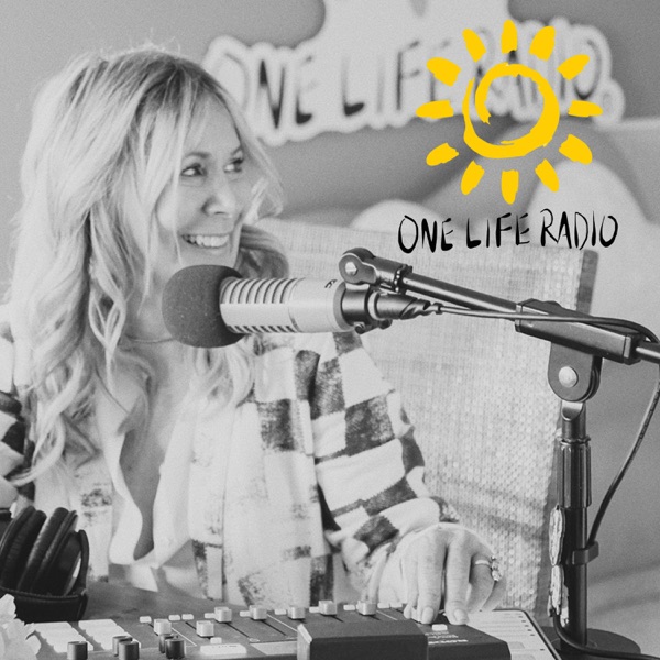 One Life Radio Podcast