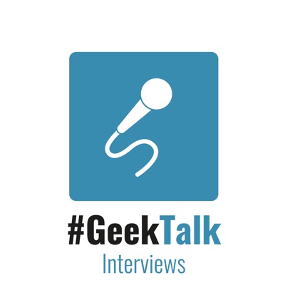 #GeekTalk Podcast - Interviews #GeekTalk Podcast - Interviews