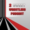 2 SWEET Wrestling Podcast artwork