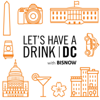 Let’s Have A Drink (D.C.) podcast