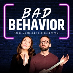 Bad Behavior with Sterling Mulbry & Blair Peyton