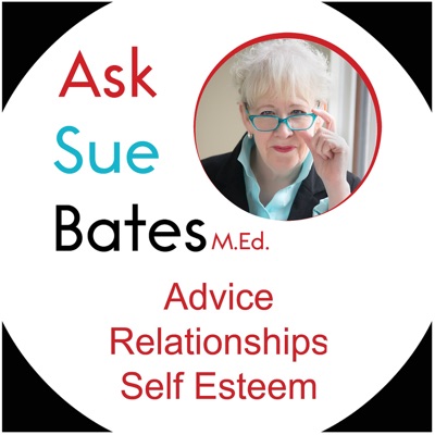 Ask Sue Bates Podcast Ask Sue Bates Podcast
