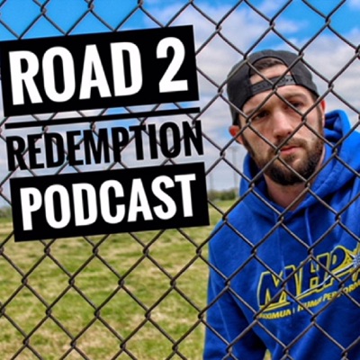 Road 2 Redemption Podcast