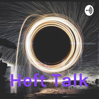 Heft Talk