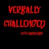 Verbally Challenged with HarikenBx artwork