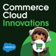 Salesforce Commerce Cloud Innovations