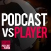 Podcast vs Player artwork