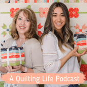 A Quilting Life Podcast - Sherri McConnell & Chelsi Stratton