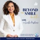 Beyond The Smile with Dr. Laila Hishaw
