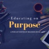 Educate on Purpose Podcast artwork