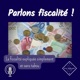 Parlons fiscalité !