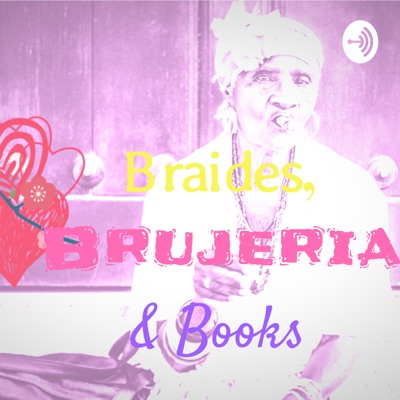 Braids, Brujería & Books