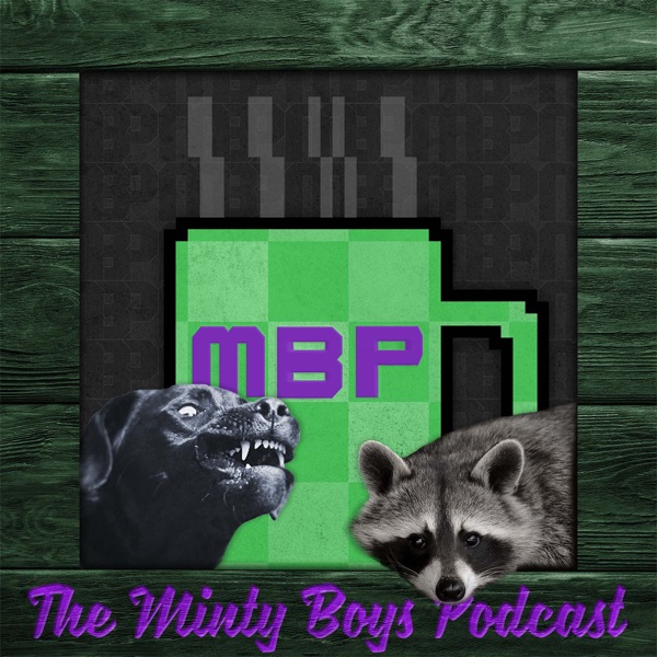 The Minty Boys Podcast