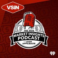 The VSiN Market Insights Podcast with Josh Appelbaum