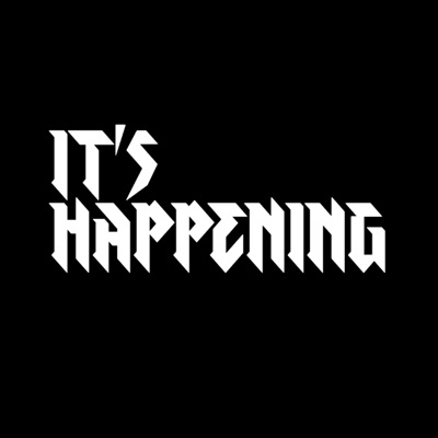 It's Happening Podcast It's Happening Podcast