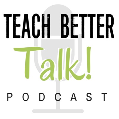 Teach Better Talk Teach Better Talk