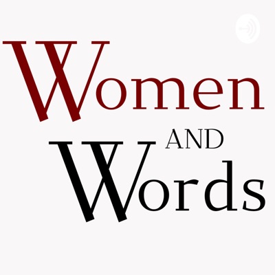 Women and Words Women and Words