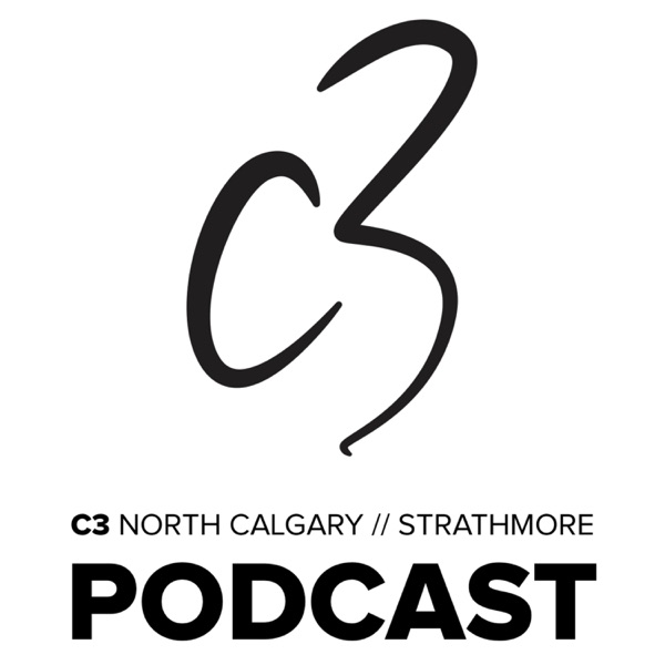 C3 Church North Calgary // Strathmore Sermons