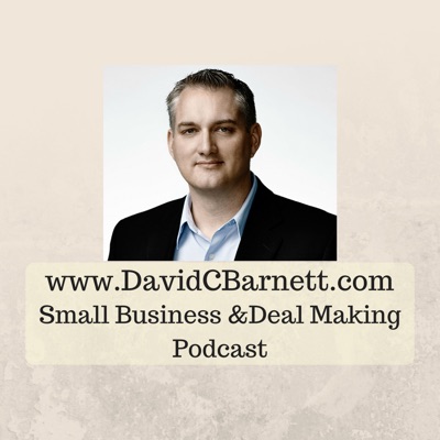 David C Barnett Small Business and Deal Making M&A SMB:David C Barnett