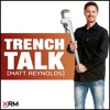 Trench Talk with Matt Reynolds artwork