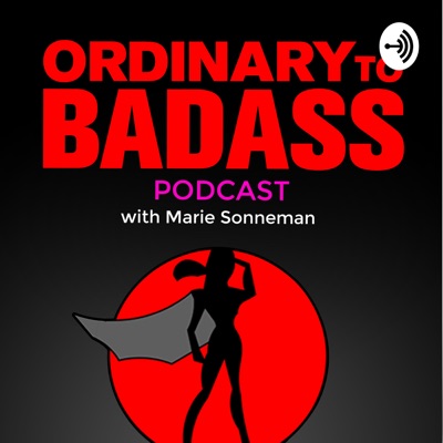 Ordinary To Badass Ordinary To Badass