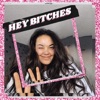 Hey Bitches artwork