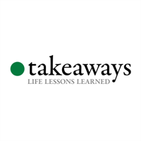 Takeaways – A podcast about learning from the wisdom of others podcast