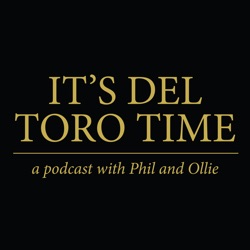 It's Del Toro Time!