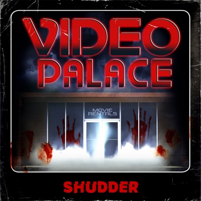 Video Palace:Shudder