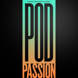 PodPassion