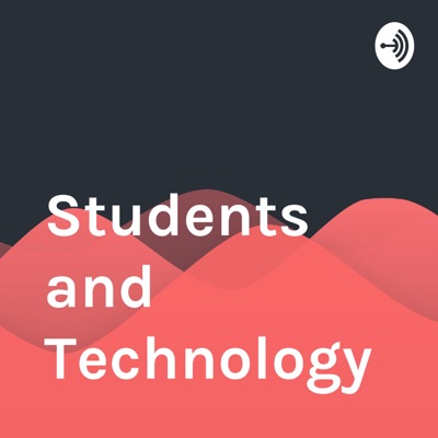 Students and Technology