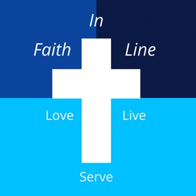 Love, Serve, Live: The Faith In Line Show