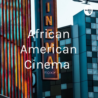 African American Cinema