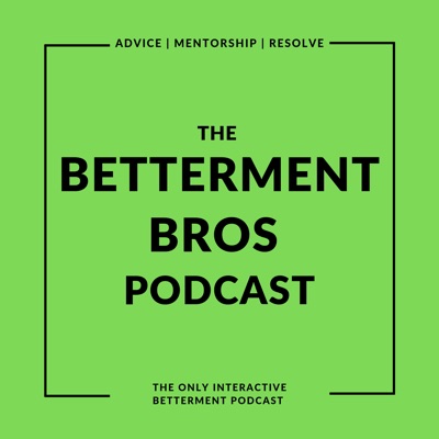 Betterment Bros Betterment Bros