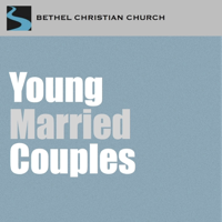 Bethel Young Married Couples podcast
