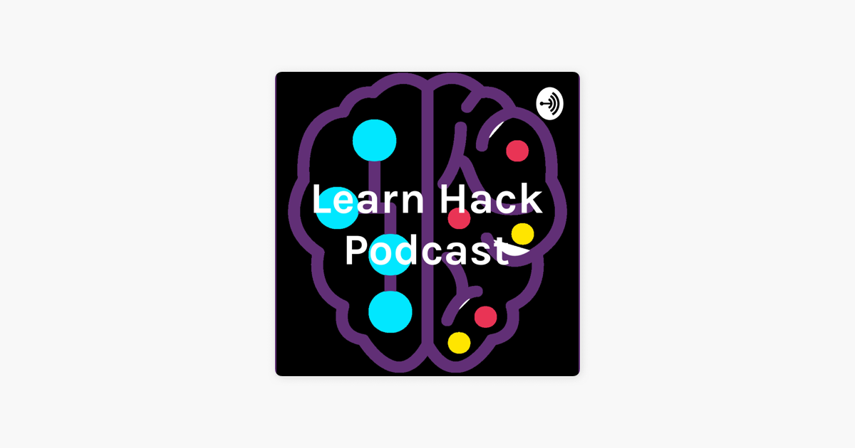 ‎Learn Hack Podcast sur Apple Podcasts