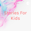 Stories For Kids - A A