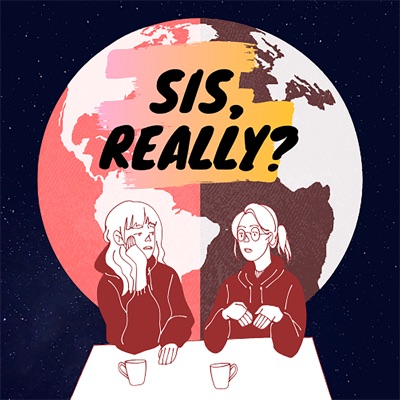 真的姐妹?Sis, Really? 真的姐妹?Sis, Really?