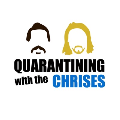 Quarantining With The Chrises Quarantining With The Chrises
