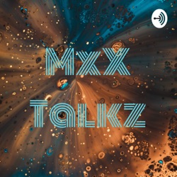 MxX Talkz