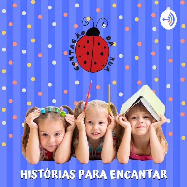 Histórias Infantis - Contação da Rua - Histórias para encantar