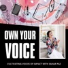 Own Your Voice: Cultivating Voices of Impact artwork