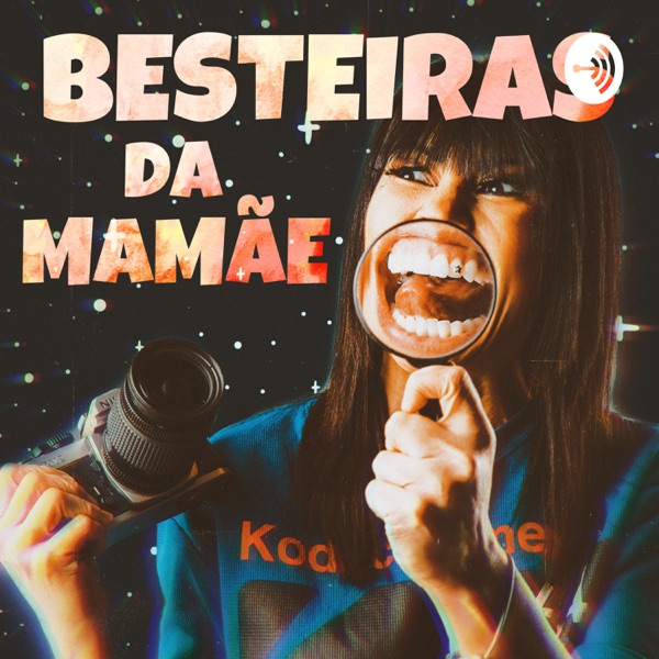 Besteiras da Mamãe