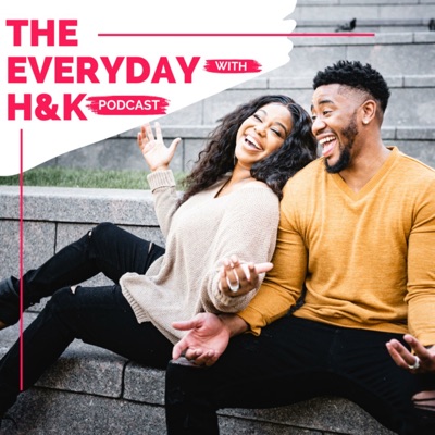 The Everyday with H&K Podcast The Everyday with H&K Podcast