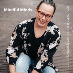 104 Mindful Minds im Gespräch mit Antonia Reinhard