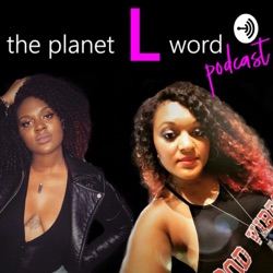 The Planet L word podcast
