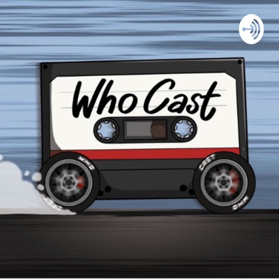 Who Cast:Who Cast