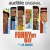 Funny My Way - Audible Originals